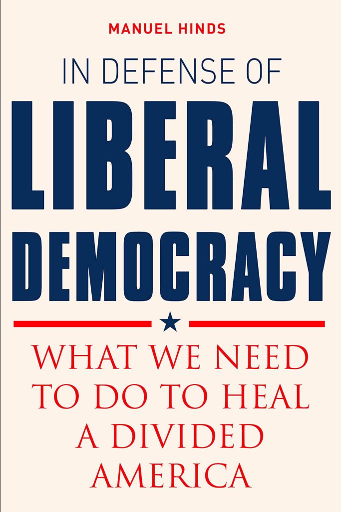 In Defense of Liberal Democracy - Hinds